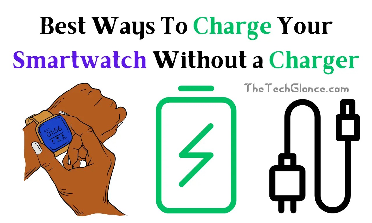 Charge My Smartwatch Without a Charger