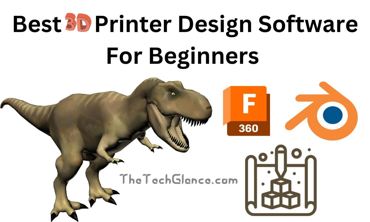 Best 3D Printer Design Software For Beginners